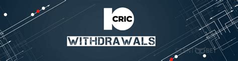 10cric withdrawal issues